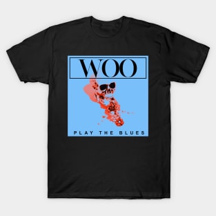 Woo Play The Blues T-Shirt